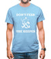 Don't Fear The Keeper Mens T-Shirt Don't Fear The Keeper Mens T-Shirt