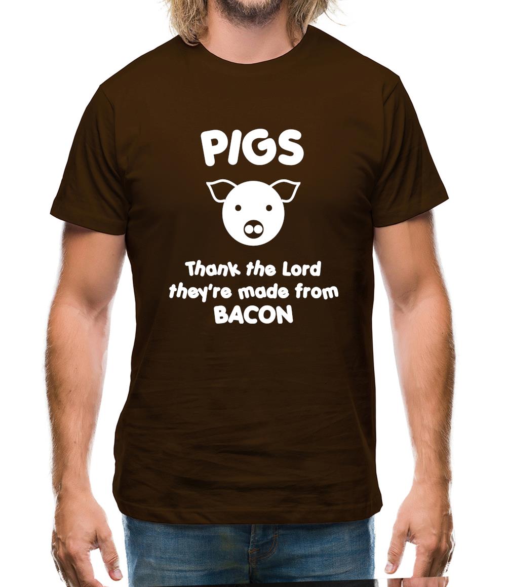Pigs Thank the Lord They're Made From Bacon Mens T-Shirt Pigs Thank the Lord They're Made From Bacon Mens T-Shirt