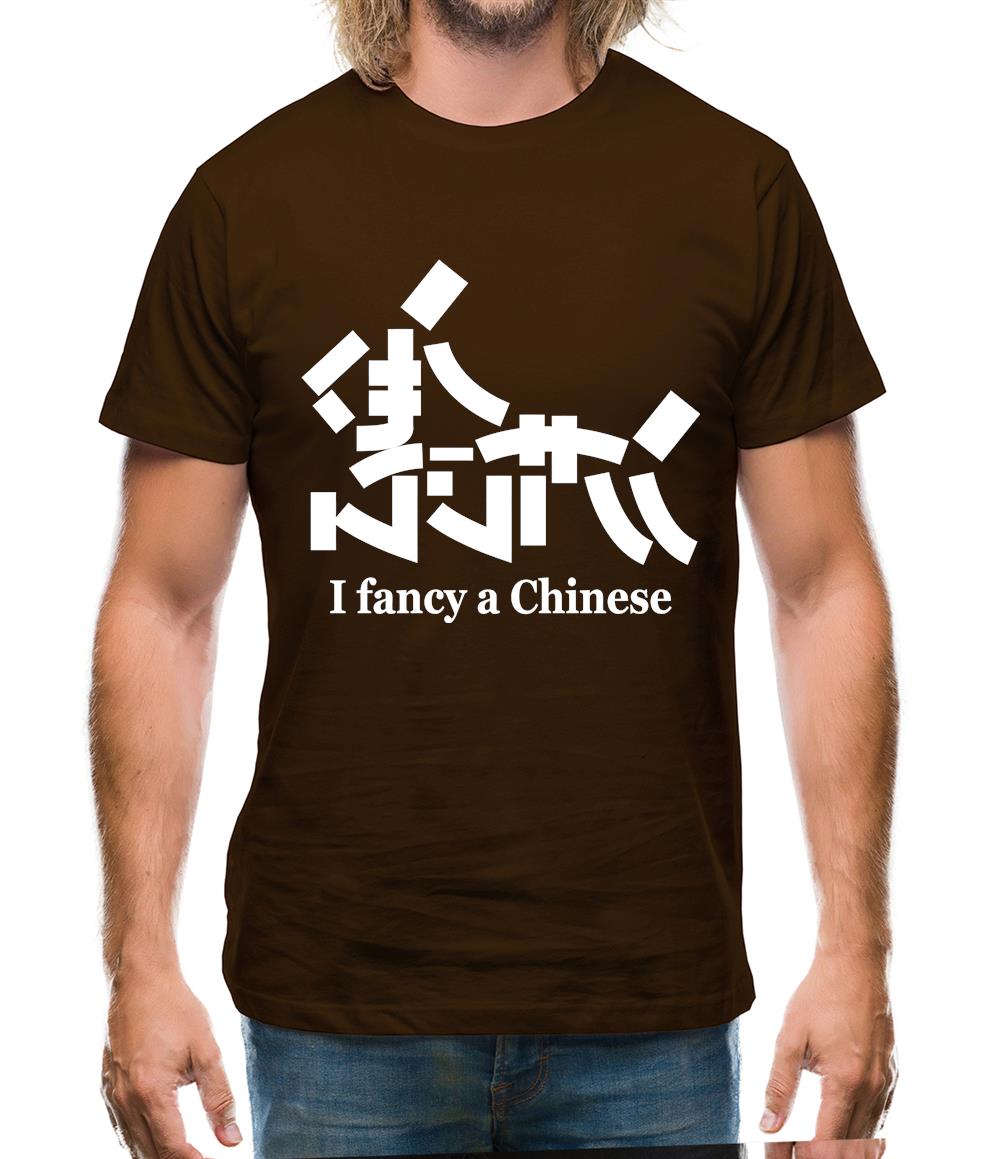 I Fancy A Chinese Mens T-Shirt I Fancy A Chinese Mens T-Shirt