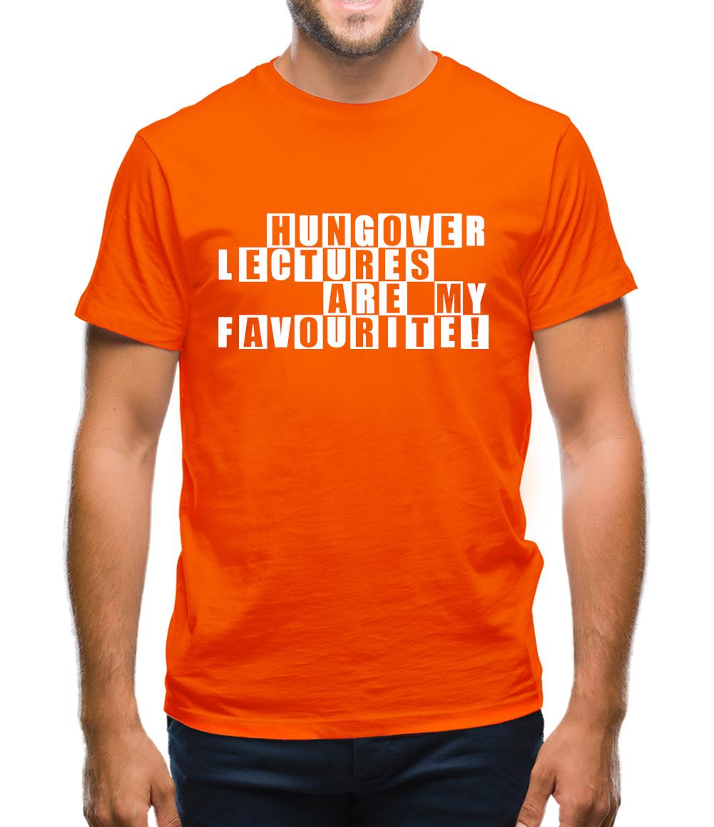 Hungover Lectures Are My Favourite Mens T-Shirt Hungover Lectures Are My Favourite Mens T-Shirt