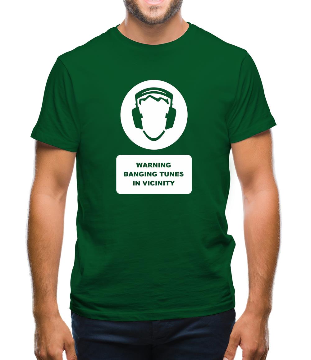 Warning Banging Tunes In Vicinity Mens T-Shirt Warning Banging Tunes In Vicinity Mens T-Shirt