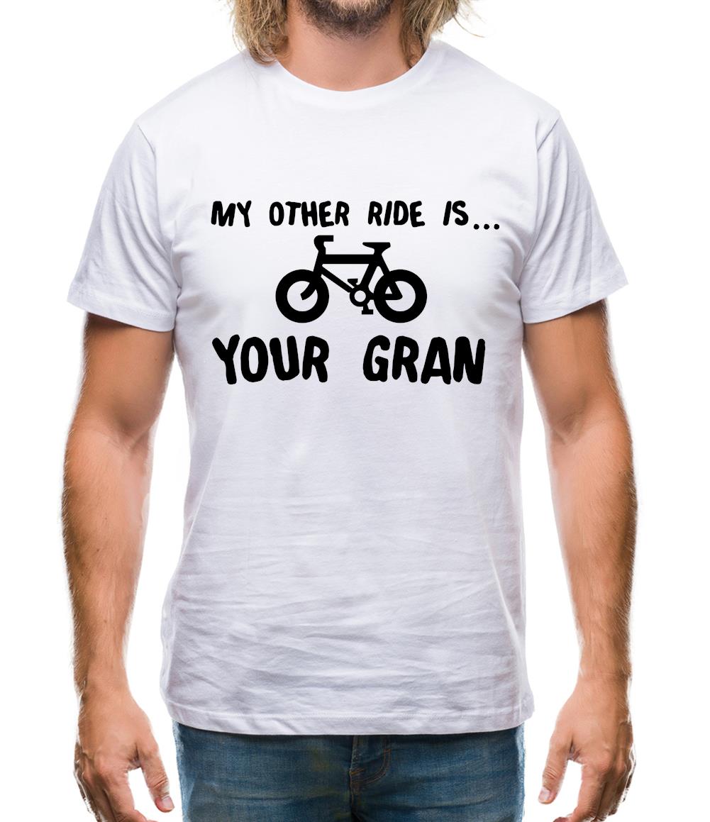 My Other Ride Is Your Gran Mens T-Shirt My Other Ride Is Your Gran Mens T-Shirt