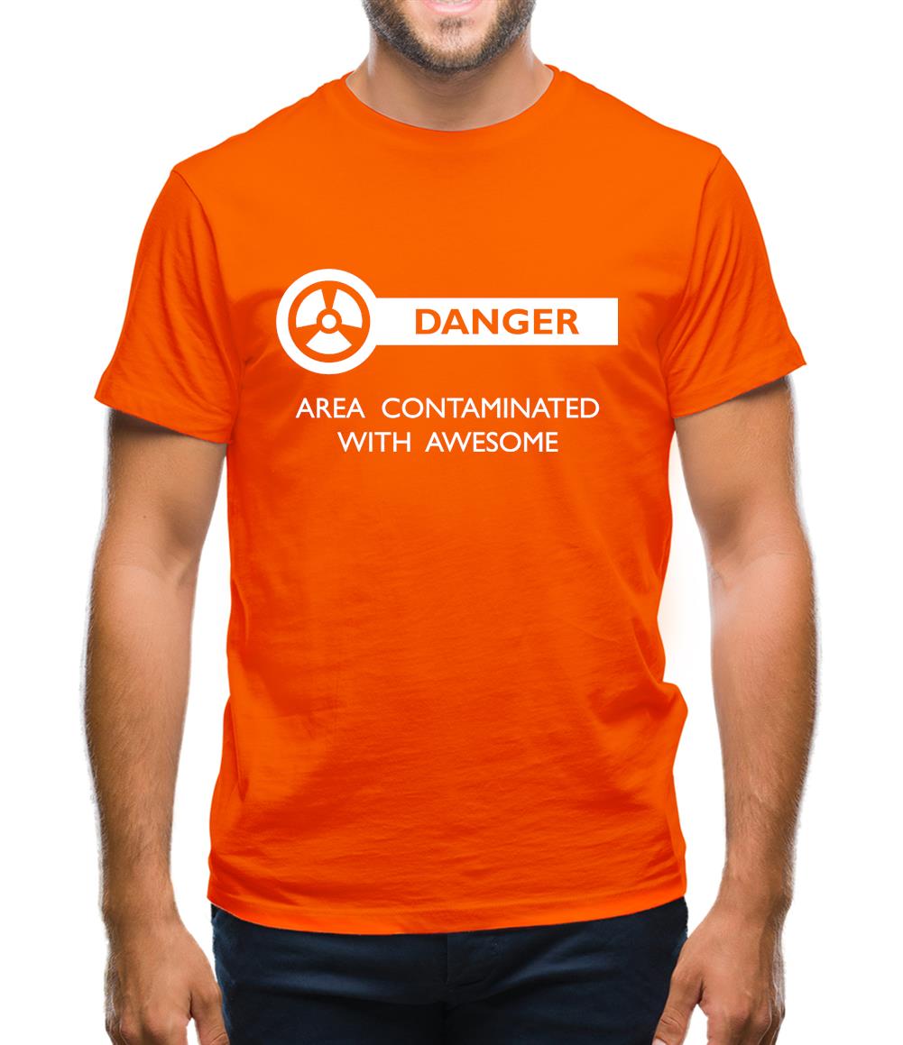 Danger Area Contaminated With Awesome Mens T-Shirt Danger Area Contaminated With Awesome Mens T-Shirt