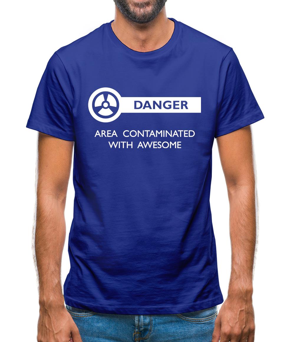 Danger Area Contaminated With Awesome Mens T-Shirt Danger Area Contaminated With Awesome Mens T-Shirt