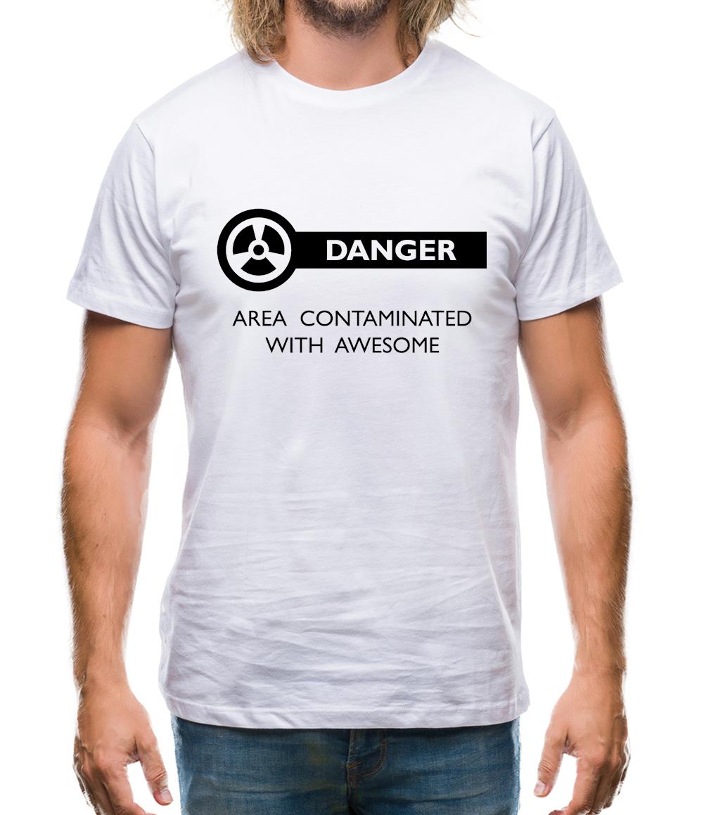 Danger Area Contaminated With Awesome Mens T-Shirt Danger Area Contaminated With Awesome Mens T-Shirt