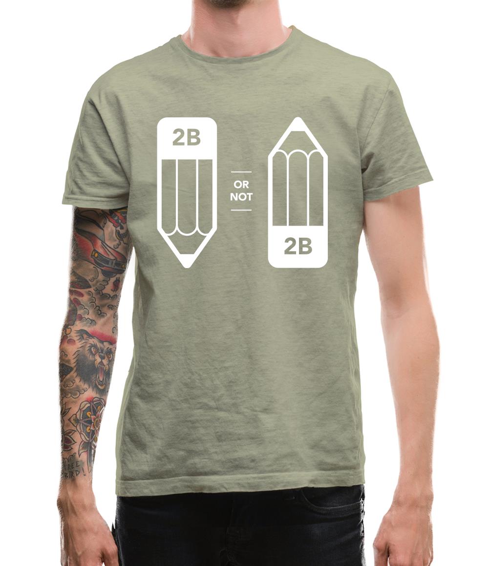 2B Or Not 2B Mens T-Shirt 2B Or Not 2B Mens T-Shirt