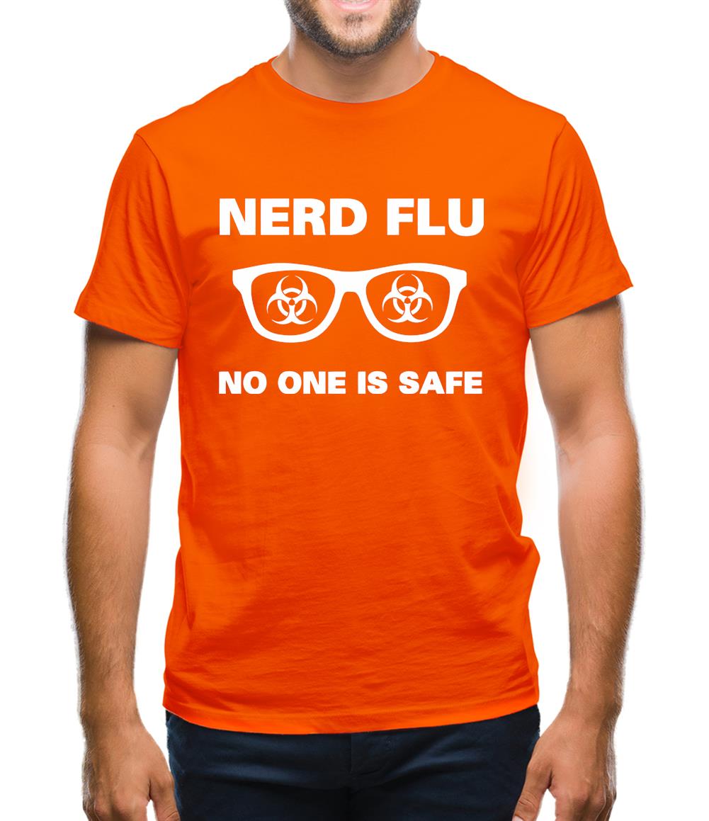 Nerd Flu No One Is Safe Mens T-Shirt Nerd Flu No One Is Safe Mens T-Shirt