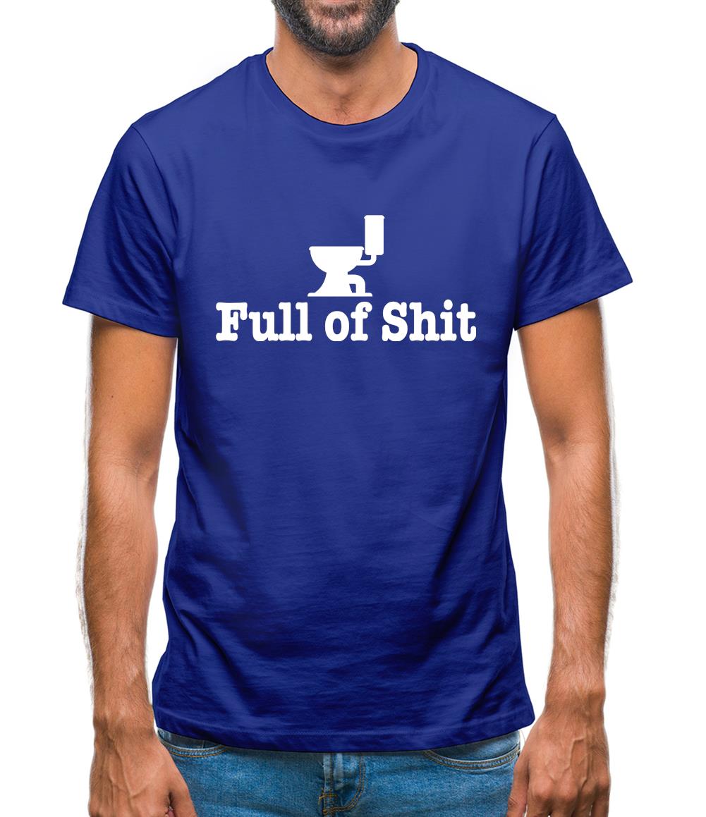 Full Of Shit Mens T-Shirt Full Of Shit Mens T-Shirt
