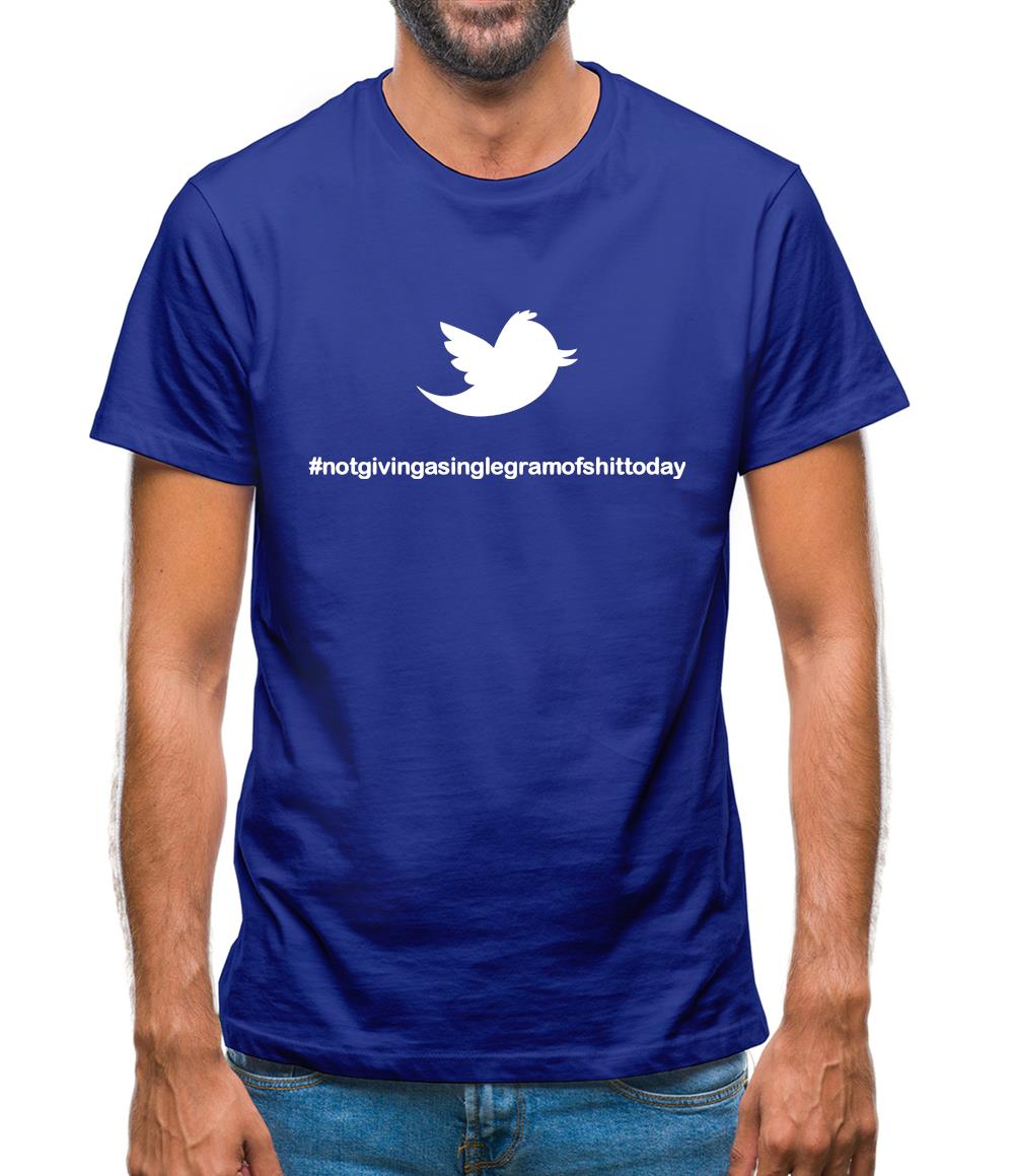 Not Giving A Single Gram Of Shit Today Mens T-Shirt Not Giving A Single Gram Of Shit Today Mens T-Shirt