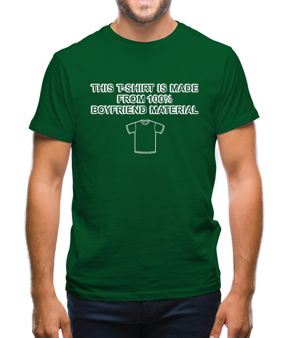 This T-Shirt Is Made From Boyfriend Material Mens T-Shirt This T-Shirt Is Made From Boyfriend Material Mens T-Shirt