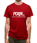 PORN... because it's cheaper than dating! Mens T-Shirt PORN... because it's cheaper than dating! Mens T-Shirt