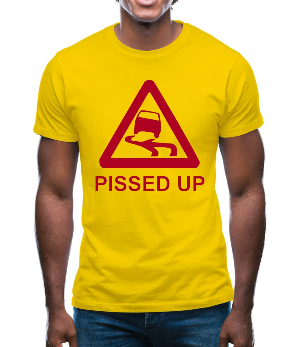 Pissed Up Mens T-Shirt Pissed Up Mens T-Shirt