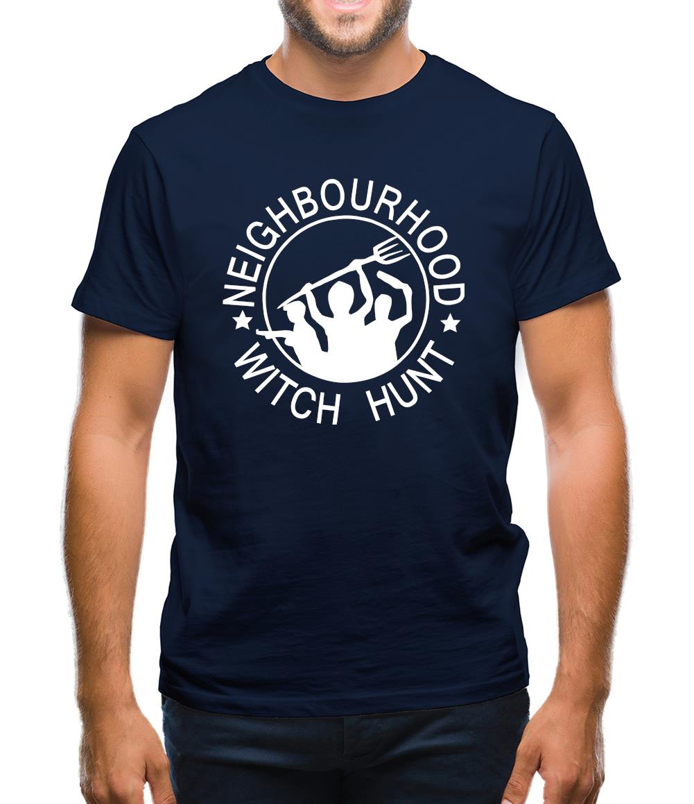 Neighbourhood witch hunt Mens T-Shirt Neighbourhood witch hunt Mens T-Shirt