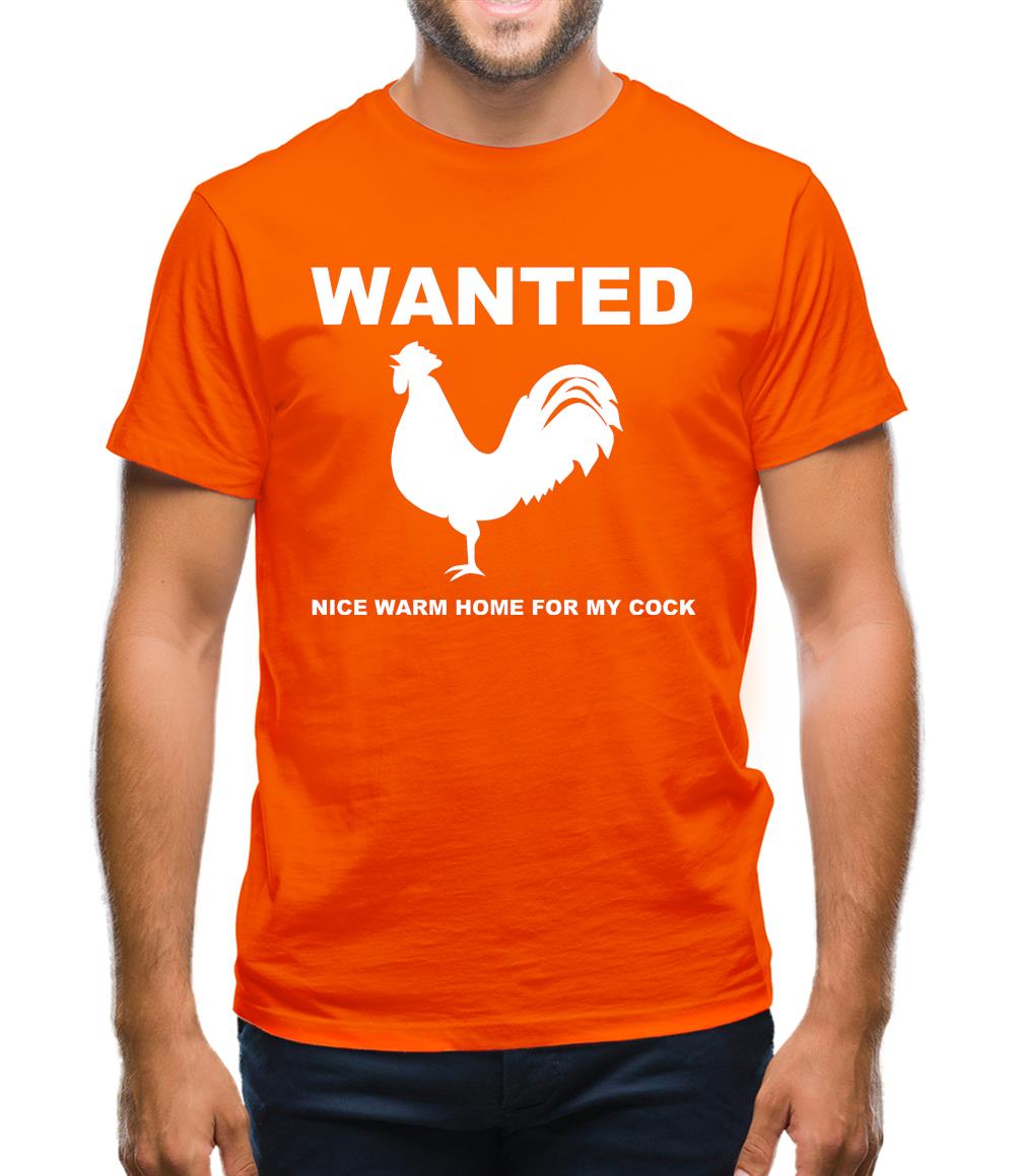 WANTED nice warm home for my cock Mens T-Shirt WANTED nice warm home for my cock Mens T-Shirt