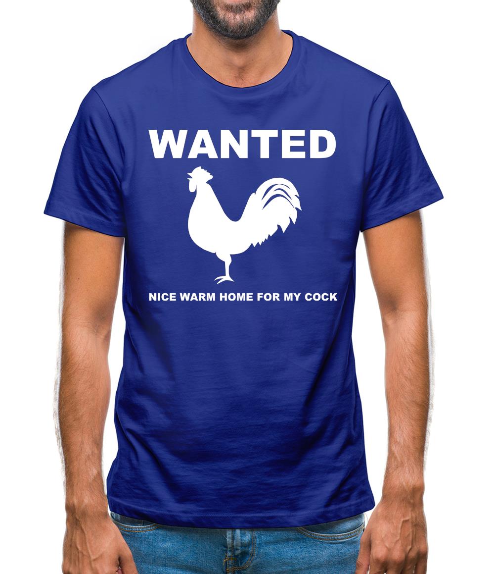 WANTED nice warm home for my cock Mens T-Shirt WANTED nice warm home for my cock Mens T-Shirt