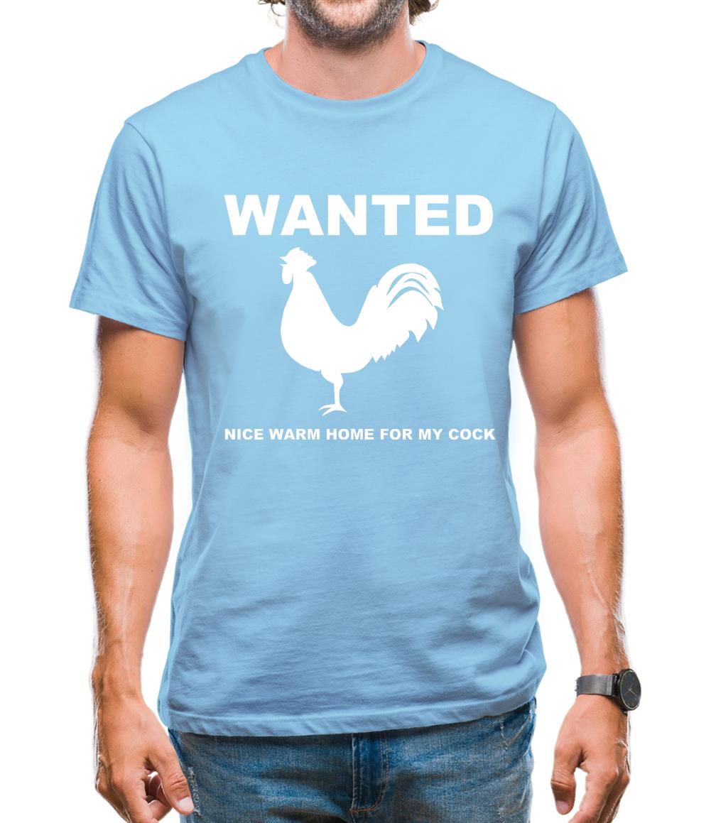 WANTED nice warm home for my cock Mens T-Shirt WANTED nice warm home for my cock Mens T-Shirt