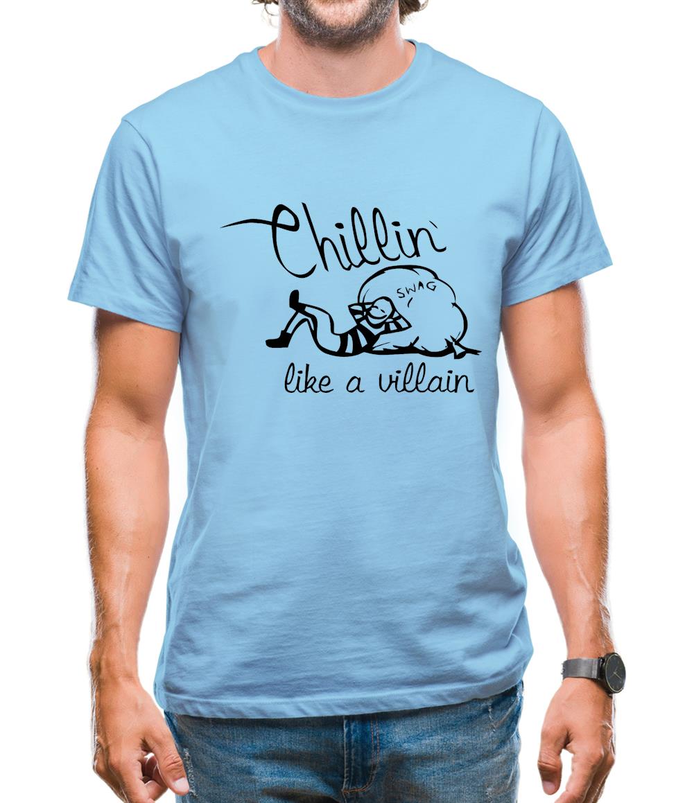 Chillin' like a villain Mens T-Shirt Chillin' like a villain Mens T-Shirt