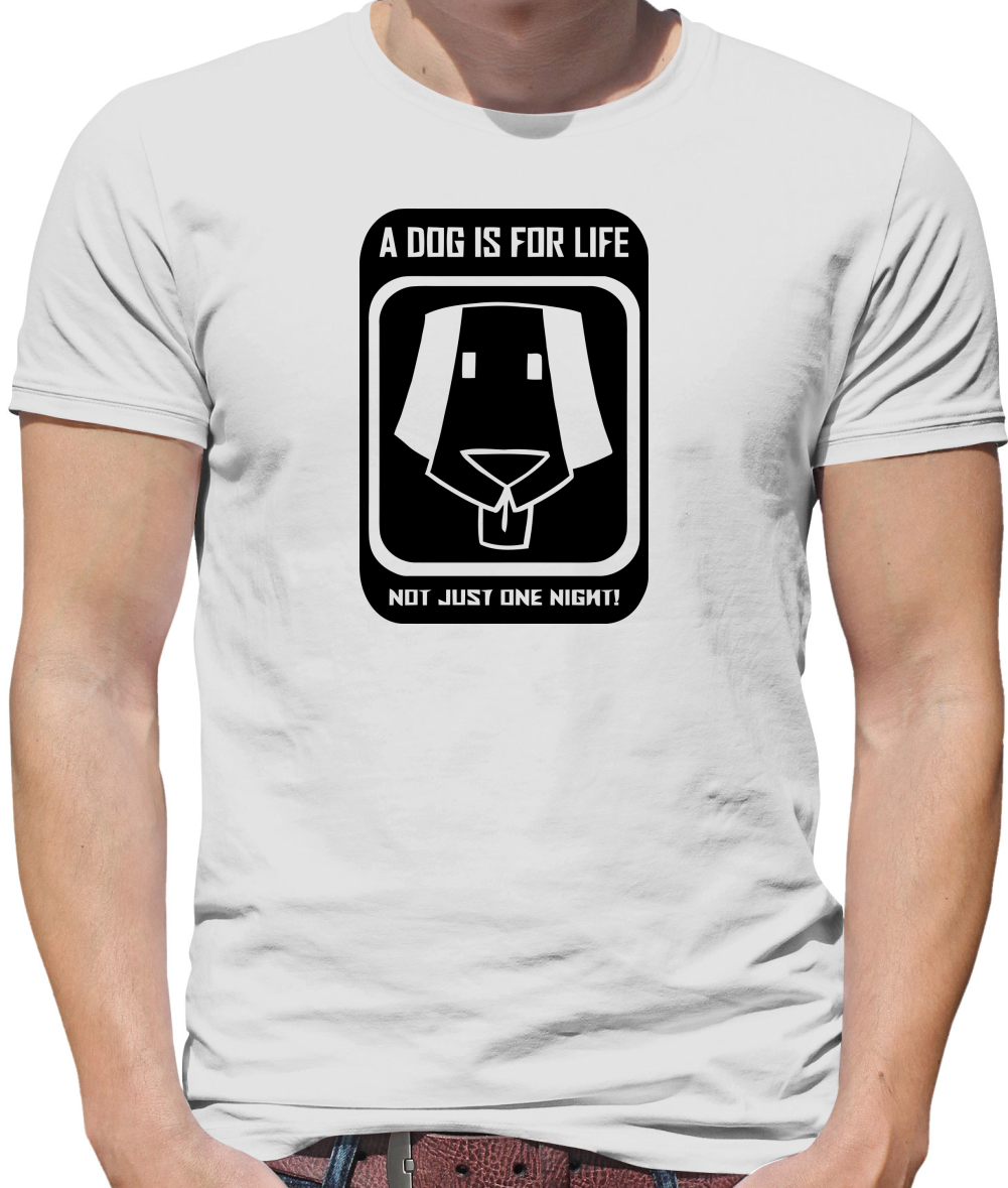 A dog is for life, not just one night Mens T-Shirt A dog is for life, not just one night Mens T-Shirt