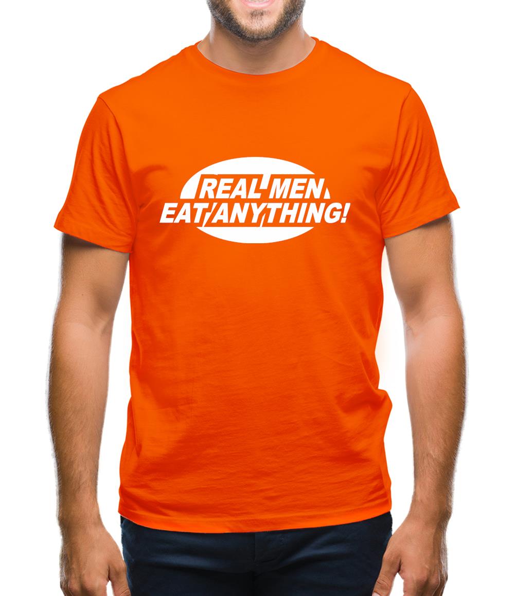 Real Men Eat Anything Mens T-Shirt Real Men Eat Anything Mens T-Shirt