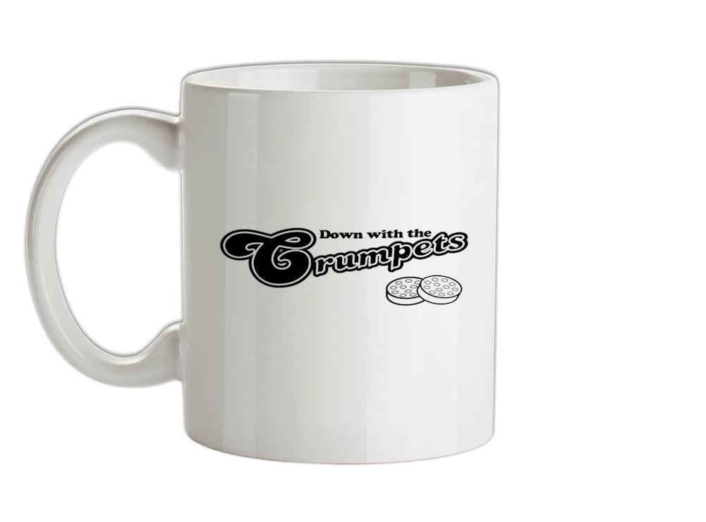 Down With The Crumpets Ceramic Mug