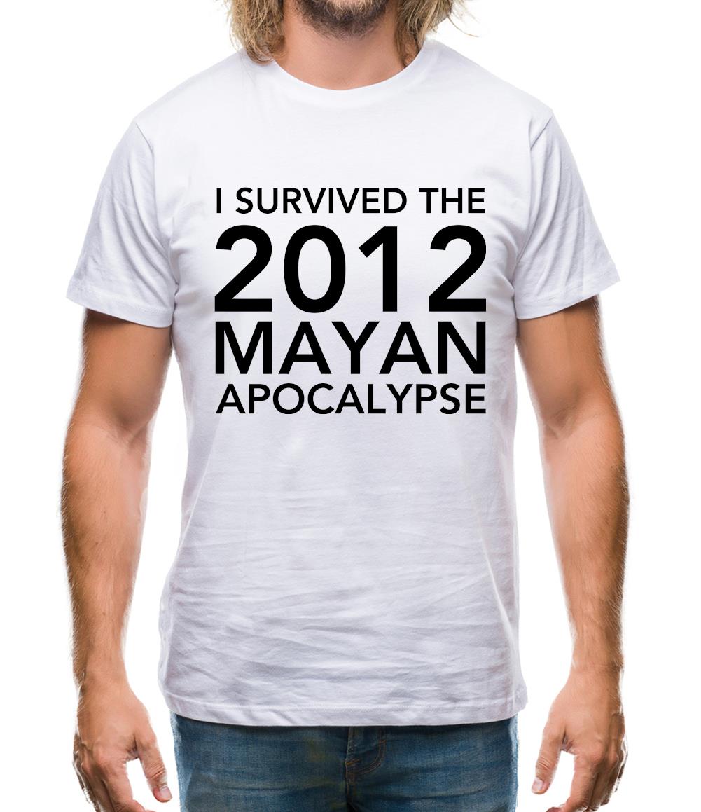 I Survived The 2012 Mayan Apocalypse Mens T-Shirt I Survived The 2012 Mayan Apocalypse Mens T-Shirt