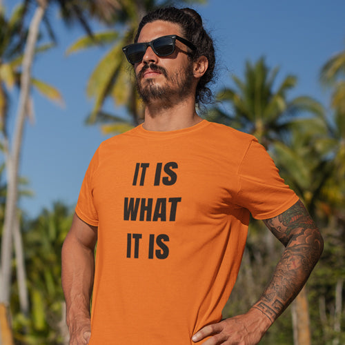 It Is What It Is Mens T-Shirt It Is What It Is Mens T-Shirt