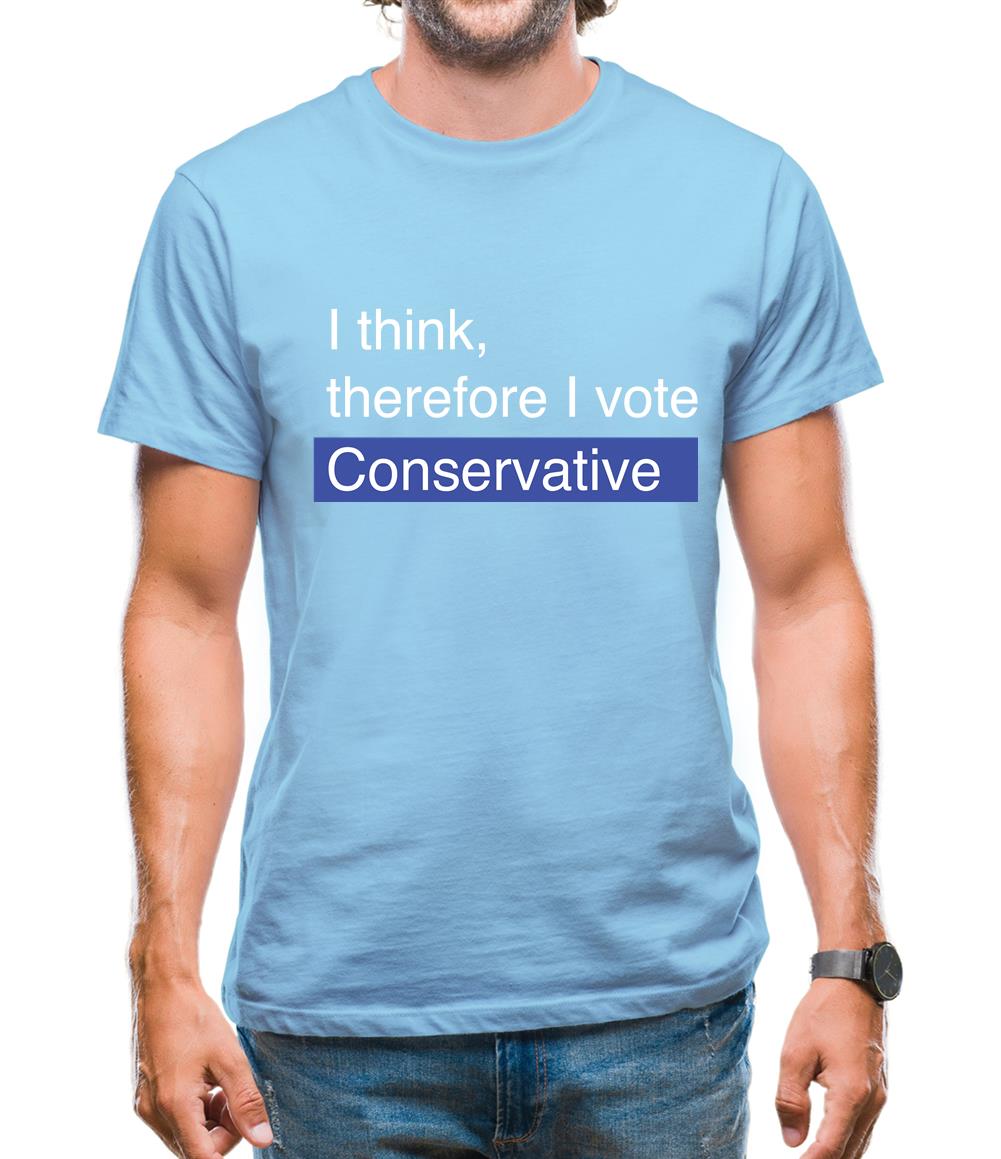 I Think, Therefore I Vote Conservative Mens T-Shirt I Think, Therefore I Vote Conservative Mens T-Shirt