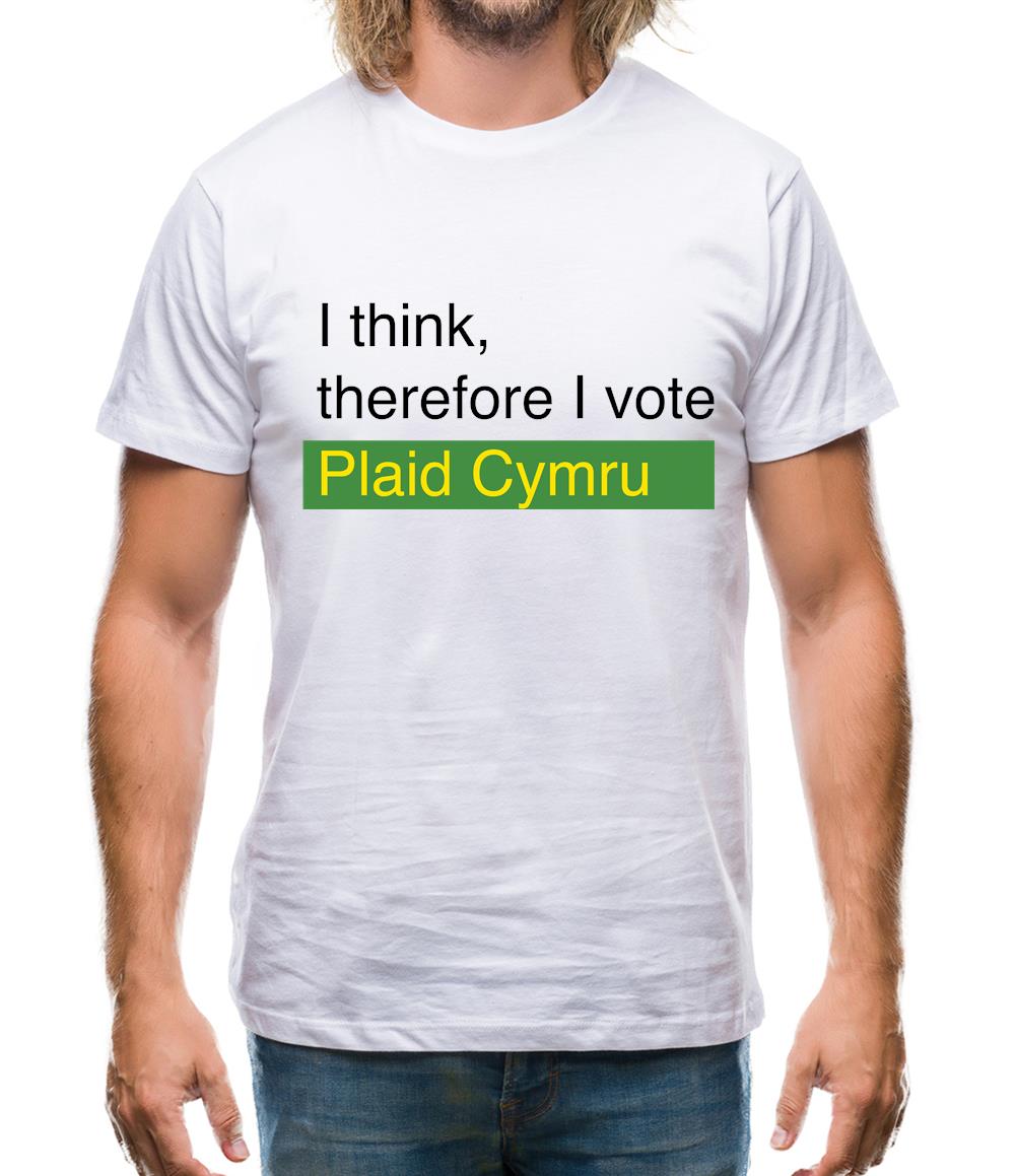 I Think, Therefore I Vote Plaid Cymru Mens T-Shirt I Think, Therefore I Vote Plaid Cymru Mens T-Shirt