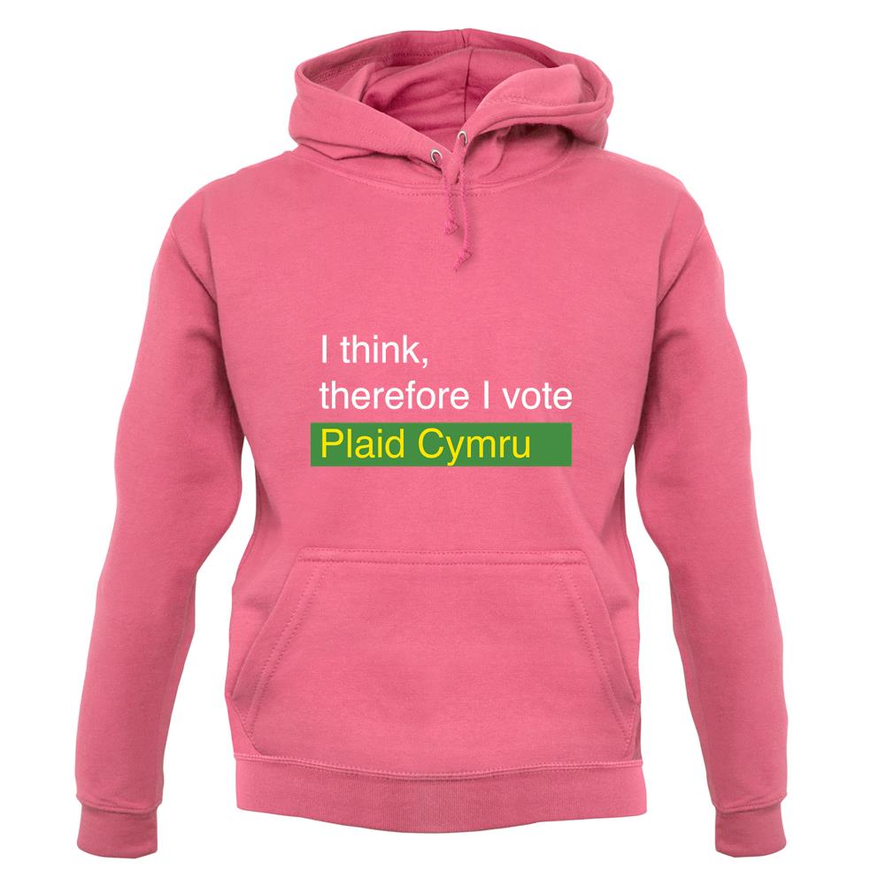 I Think, Therefore I Vote Plaid Cymru unisex hoodie I Think, Therefore I Vote Plaid Cymru unisex hoodie