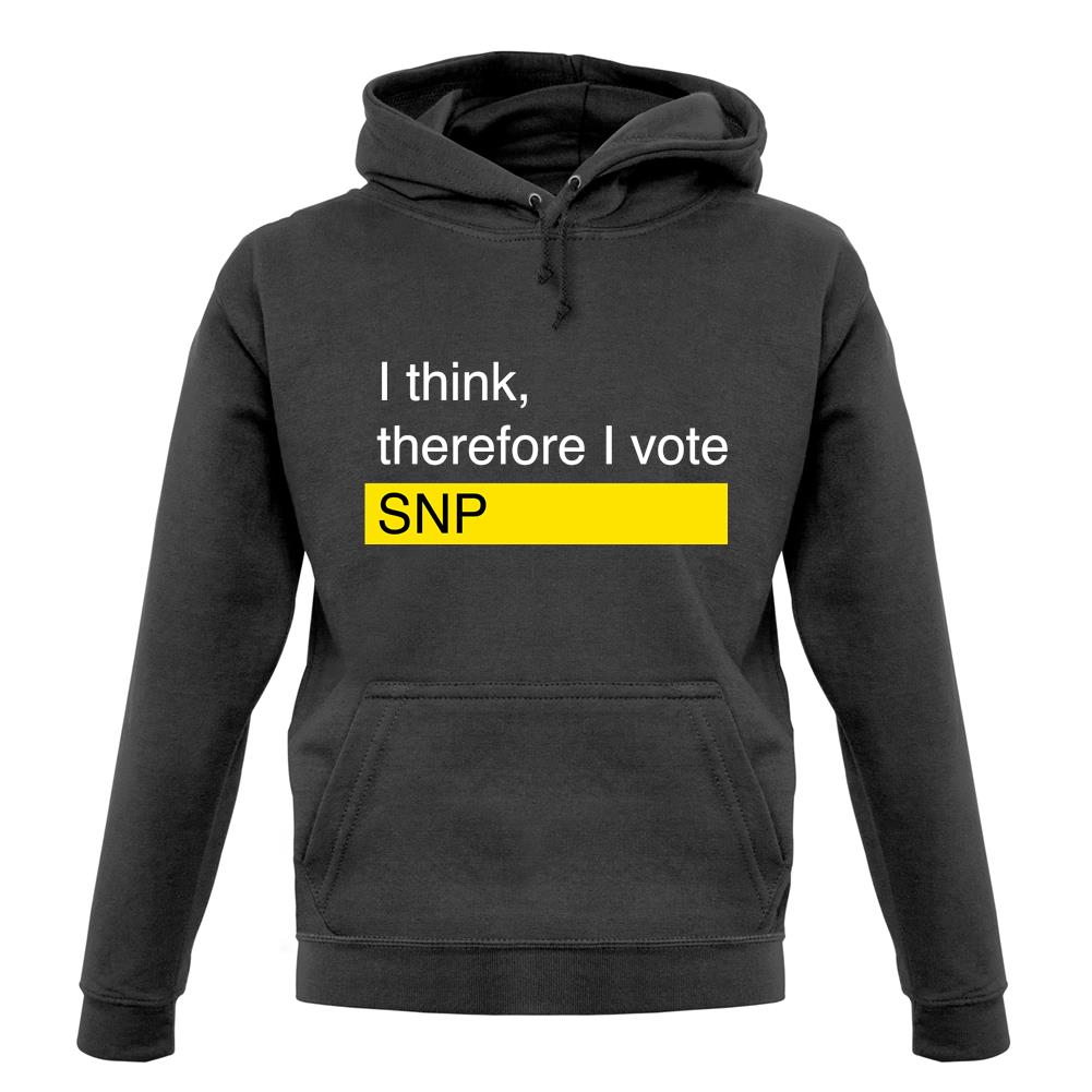 I Think, Therefore I Vote Snp unisex hoodie I Think, Therefore I Vote Snp unisex hoodie