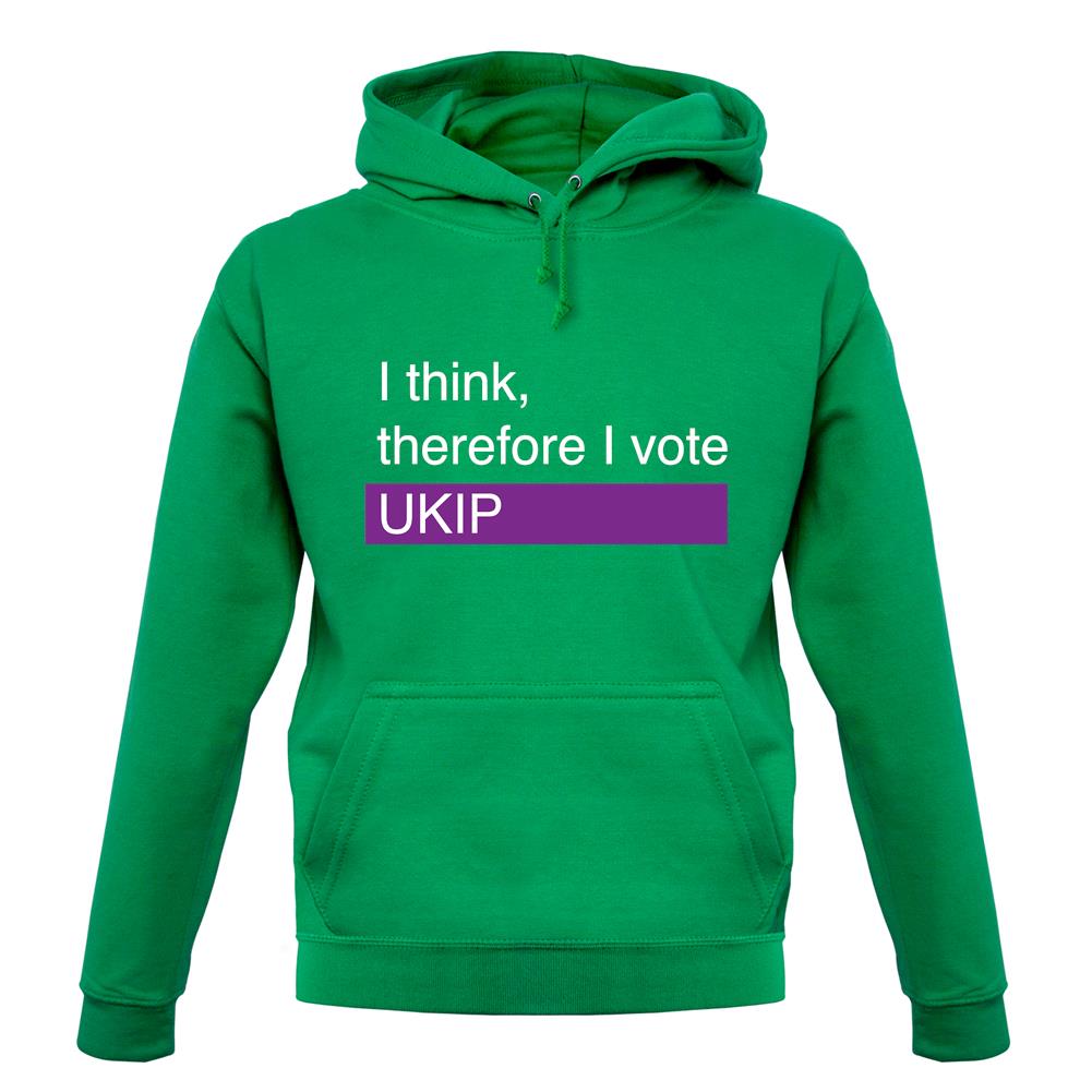 I Think, Therefore I Vote Ukip unisex hoodie I Think, Therefore I Vote Ukip unisex hoodie