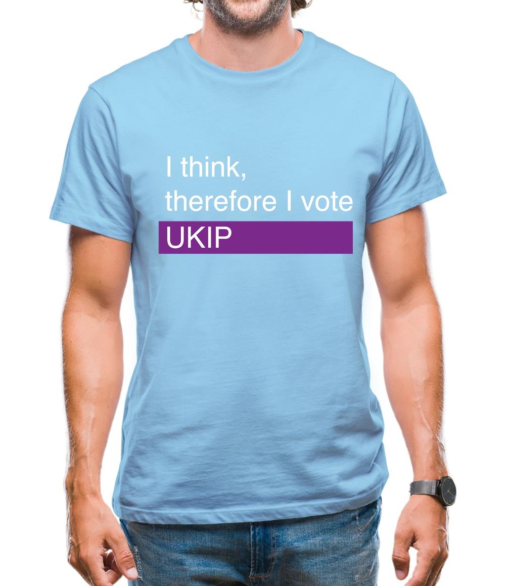 I Think, Therefore I Vote Ukip Mens T-Shirt I Think, Therefore I Vote Ukip Mens T-Shirt