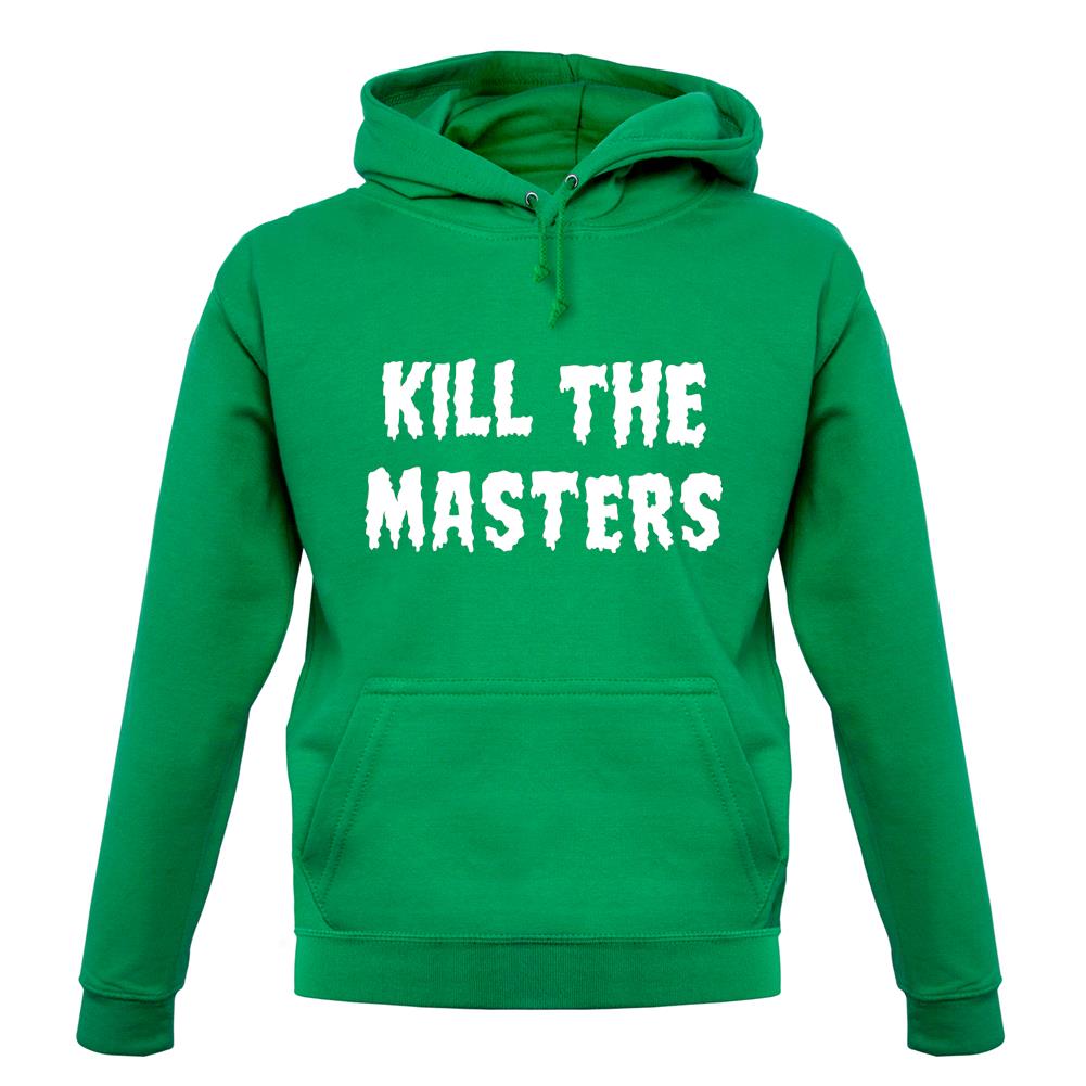 Kill The Masters unisex hoodie Kill The Masters unisex hoodie