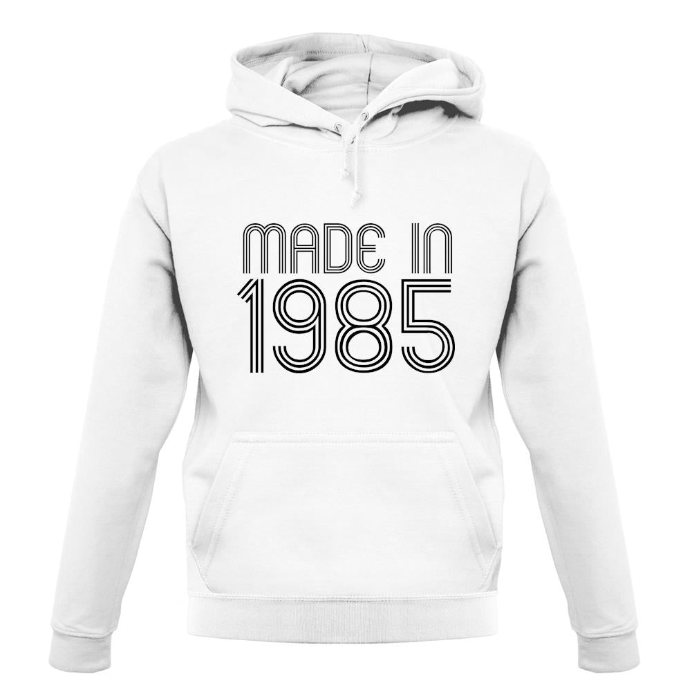 Made In 1985 unisex hoodie Made In 1985 unisex hoodie