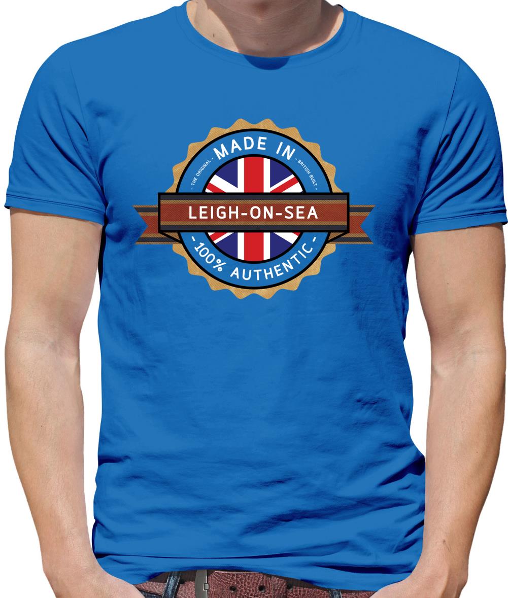 Made In Leigh-On-Sea 100% Authentic Mens T-Shirt Made In Leigh-On-Sea 100% Authentic Mens T-Shirt