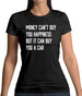 Money Can't Buy Happiness It Can Buy A Car Womens T-Shirt Money Can't Buy Happiness It Can Buy A Car Womens T-Shirt