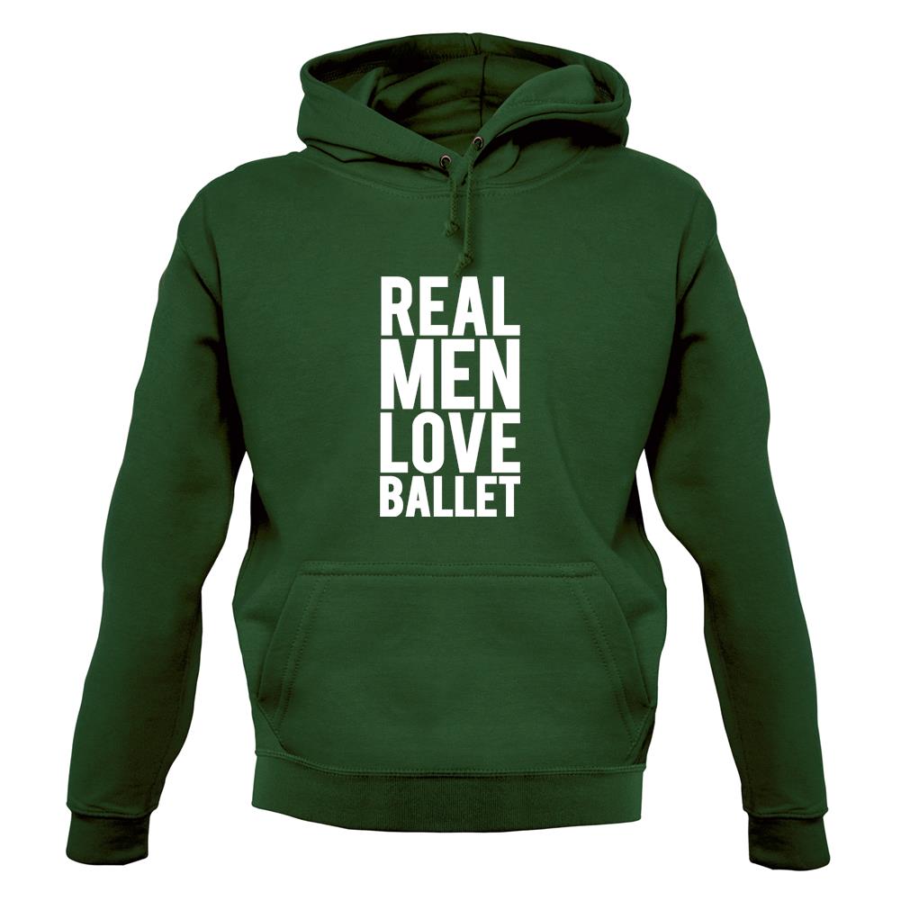 Real Men Love Ballet Unisex Hoodie Real Men Love Ballet Unisex Hoodie