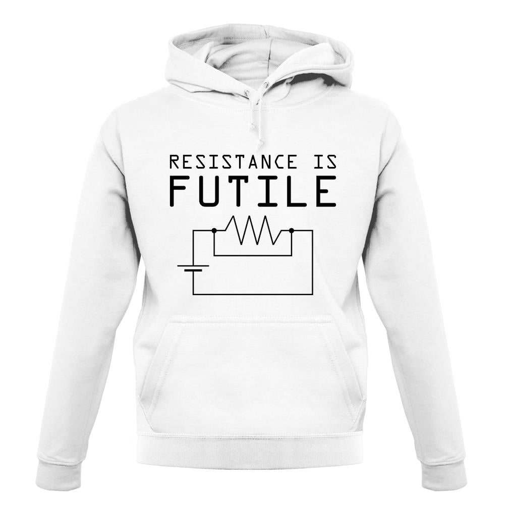 Resistance Is Futile unisex hoodie Resistance Is Futile unisex hoodie