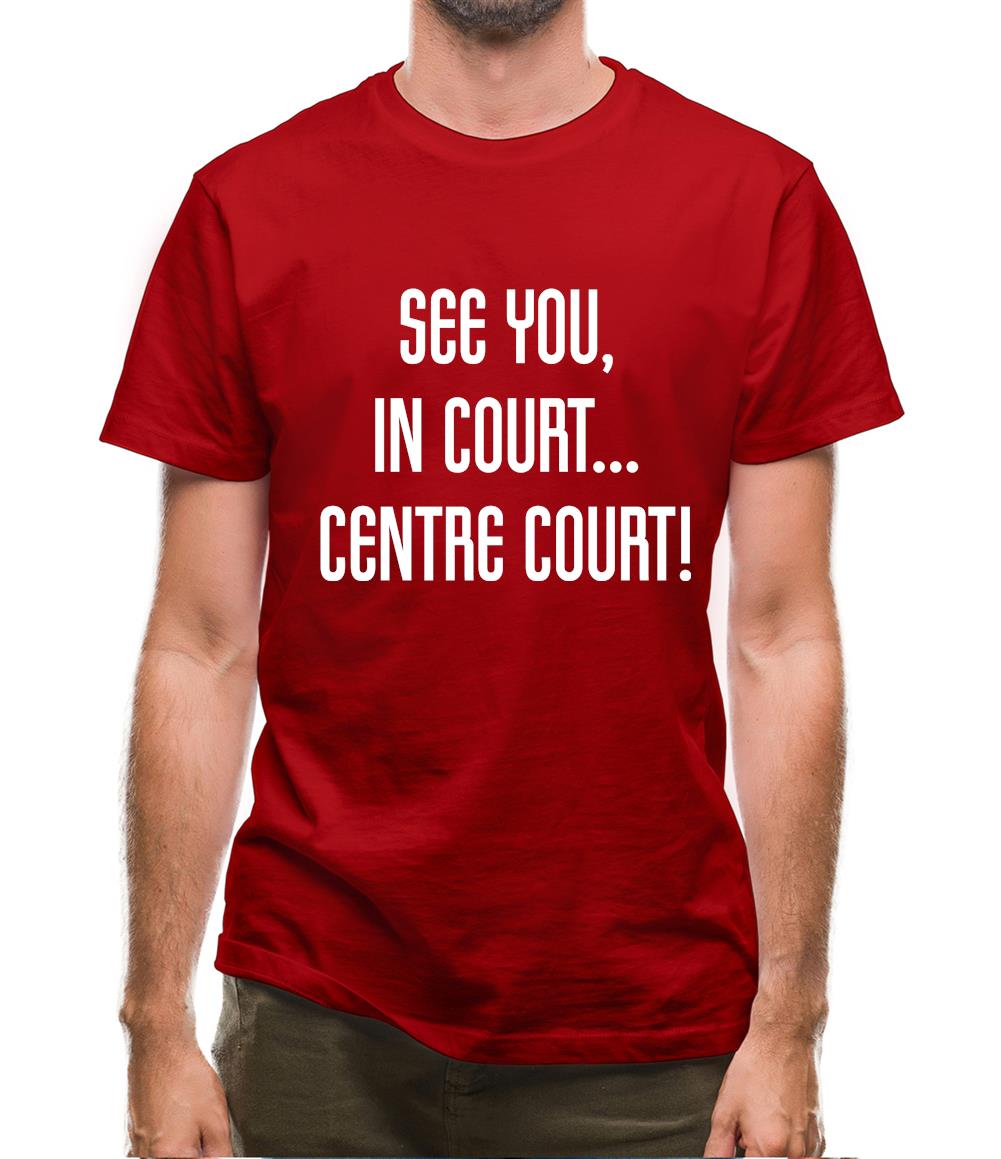 See You In Court Mens T-Shirt See You In Court Mens T-Shirt