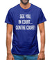 See You In Court Mens T-Shirt See You In Court Mens T-Shirt
