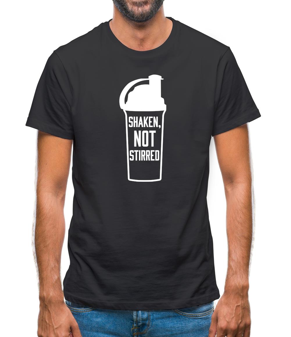 Shaken Not Stirred (Protein Shake) Mens T-Shirt Shaken Not Stirred (Protein Shake) Mens T-Shirt