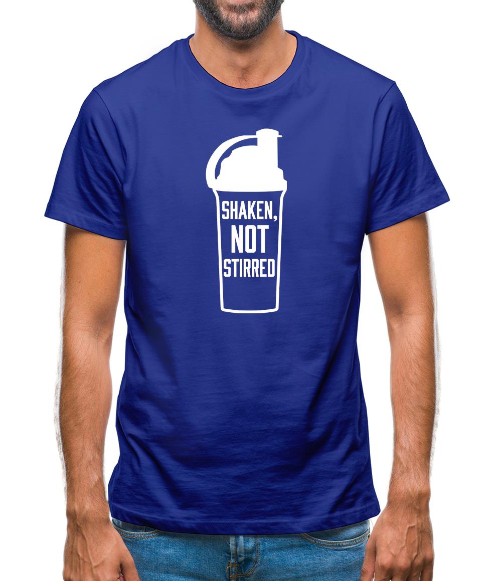 Shaken Not Stirred (Protein Shake) Mens T-Shirt Shaken Not Stirred (Protein Shake) Mens T-Shirt