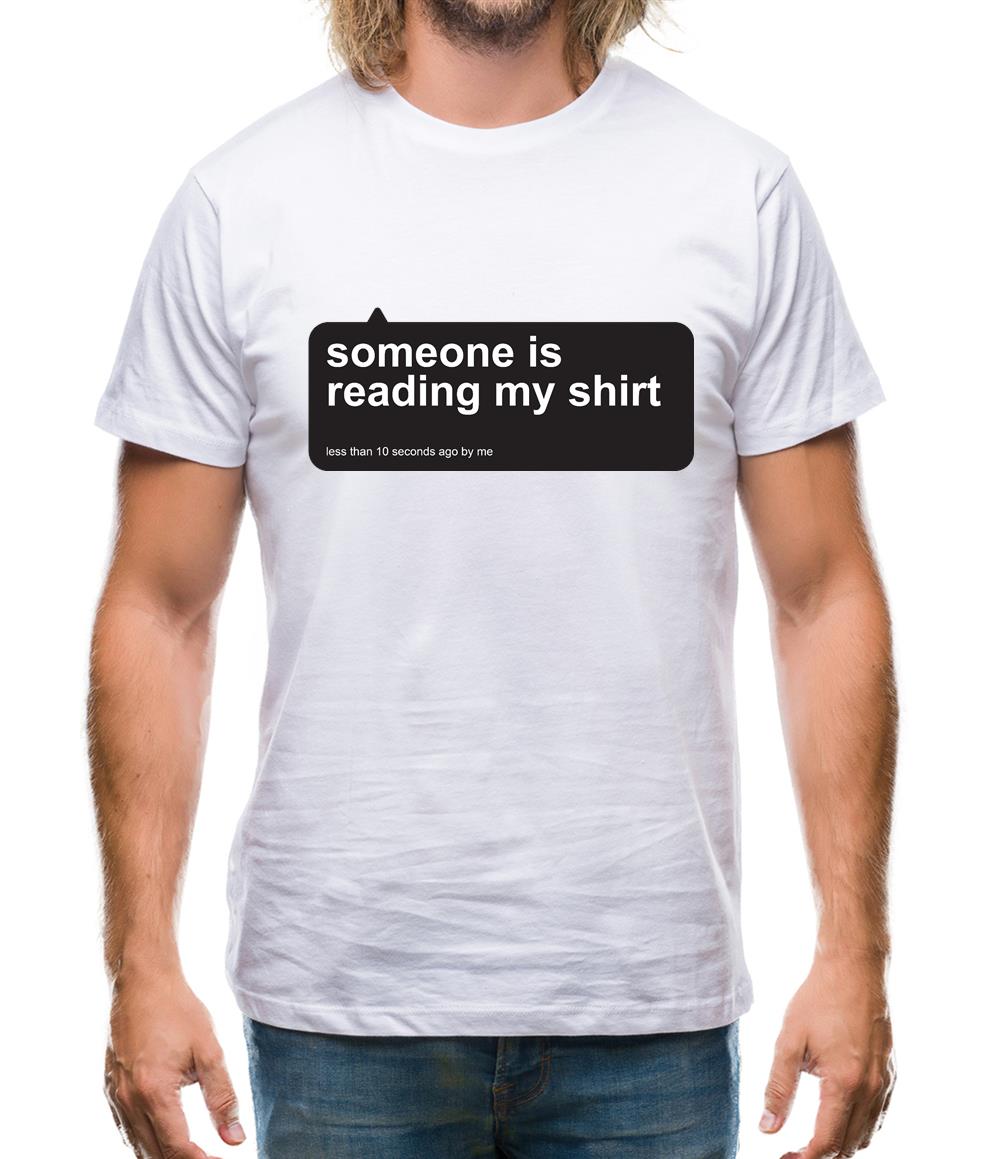 Someone Is Reading My Shirt Mens T-Shirt Someone Is Reading My Shirt Mens T-Shirt