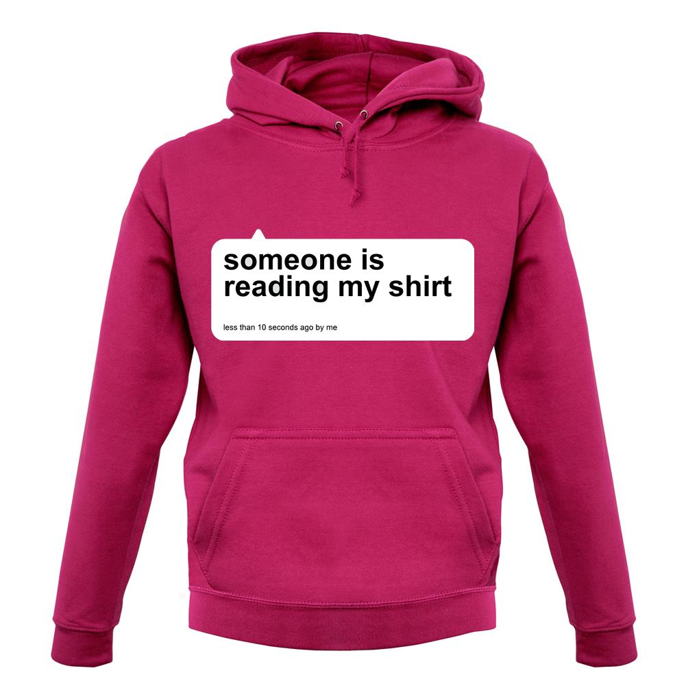 Someone Is Reading My Shirt Unisex Hoodie Someone Is Reading My Shirt Unisex Hoodie