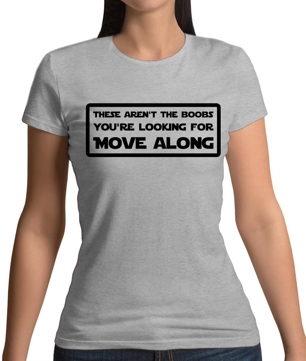 Not The Boobs You'Re Looking For Womens T-Shirt Not The Boobs You'Re Looking For Womens T-Shirt