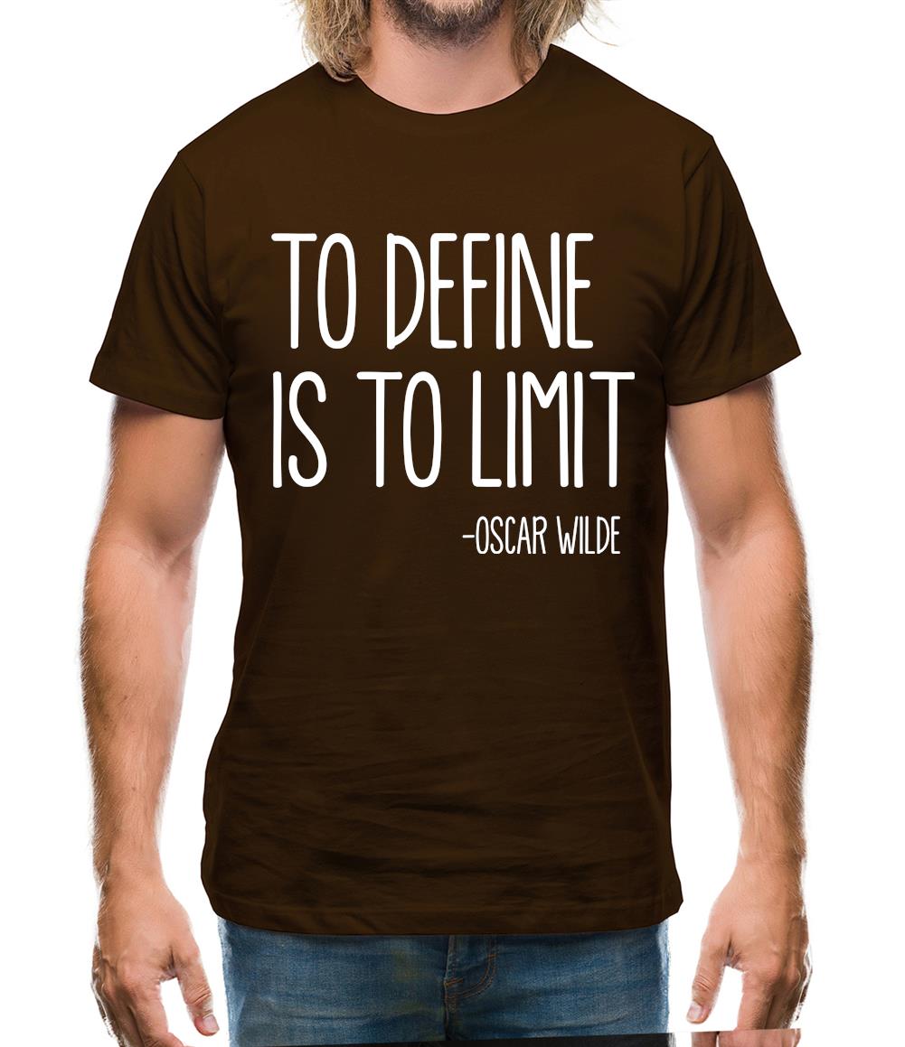 To Define Is To Limit Mens T-Shirt To Define Is To Limit Mens T-Shirt