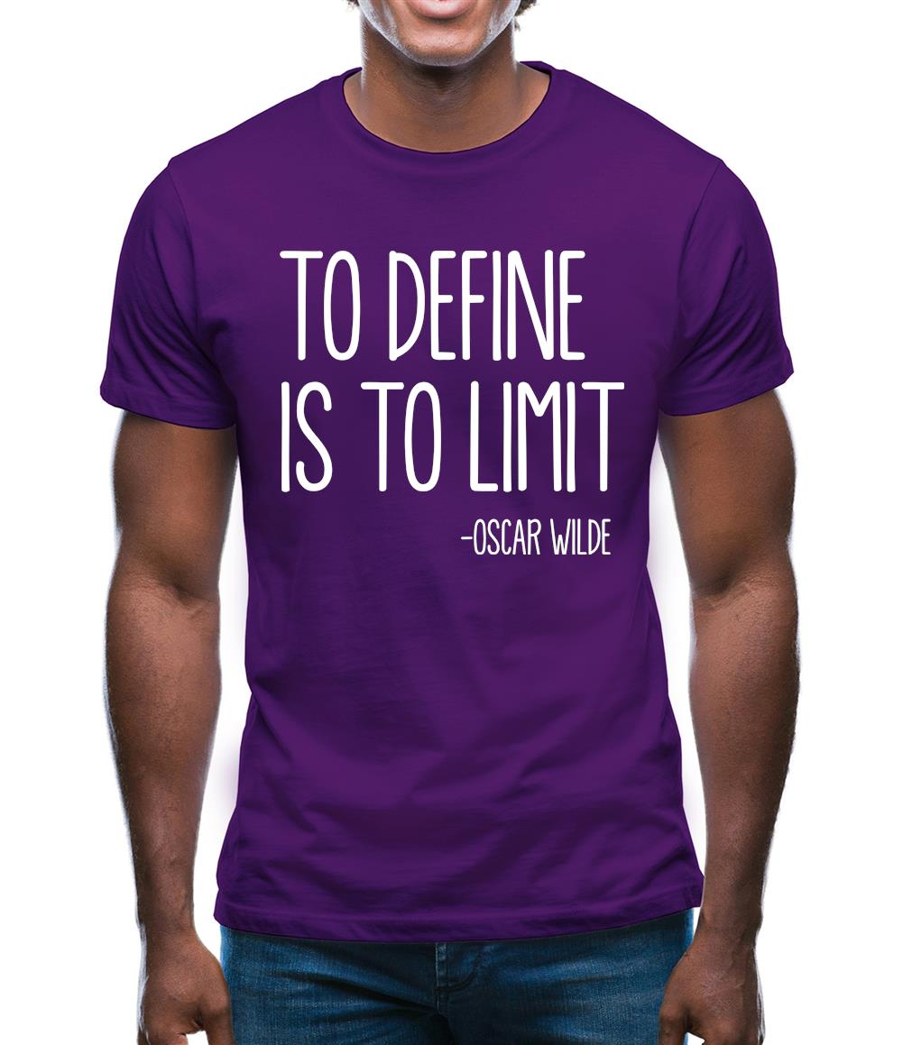 To Define Is To Limit Mens T-Shirt To Define Is To Limit Mens T-Shirt