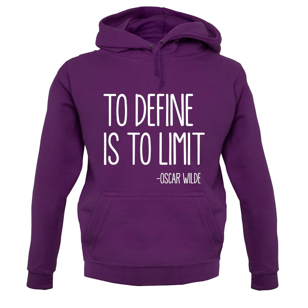 To Define Is To Limit unisex hoodie To Define Is To Limit unisex hoodie