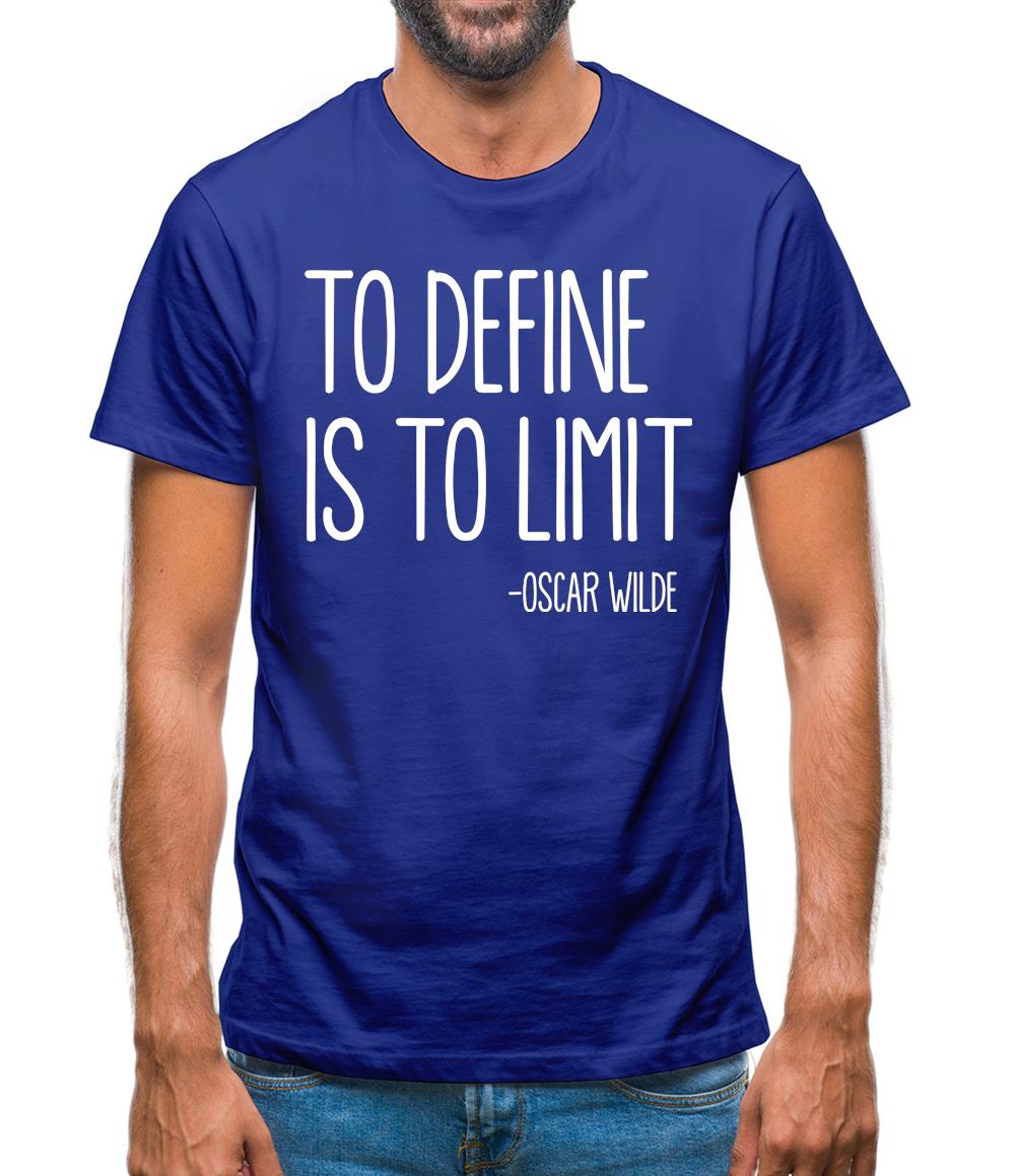 To Define Is To Limit Mens T-Shirt To Define Is To Limit Mens T-Shirt
