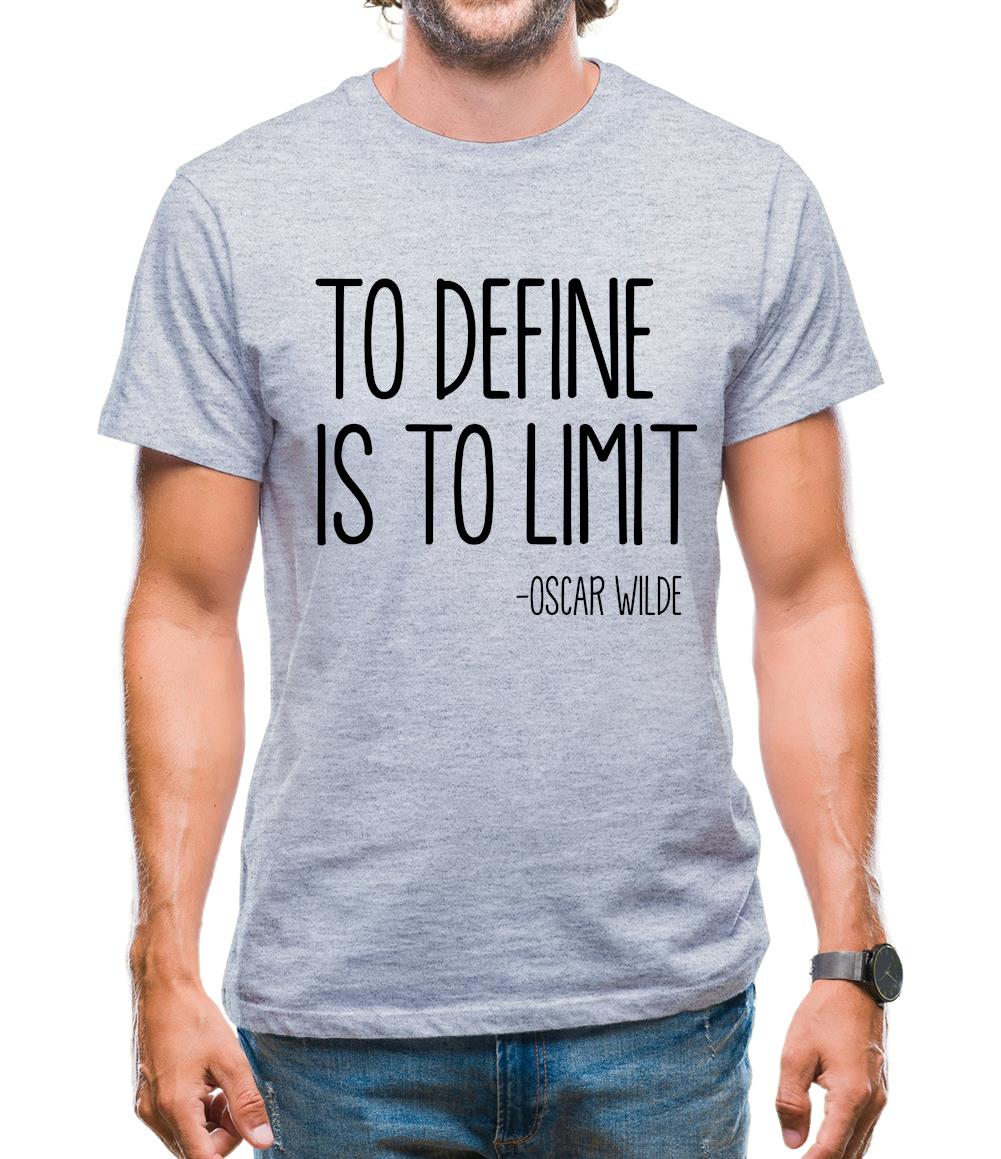To Define Is To Limit Mens T-Shirt To Define Is To Limit Mens T-Shirt